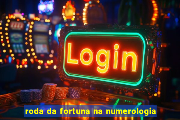 roda da fortuna na numerologia